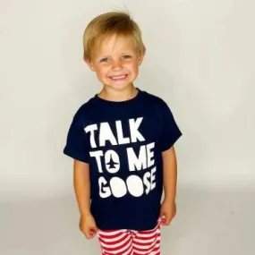 Talk to Me Goose / T-Shirt